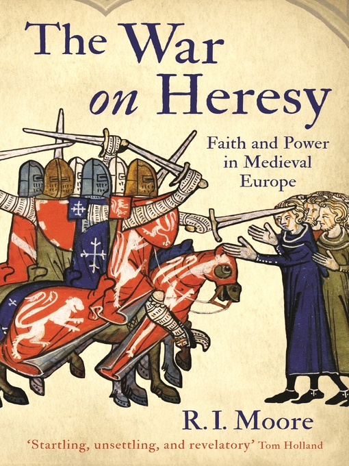 Title details for The War On Heresy by R. I. Moore - Available